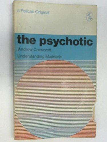 Book The Psychotic: Understanding Madness (Pelican) free