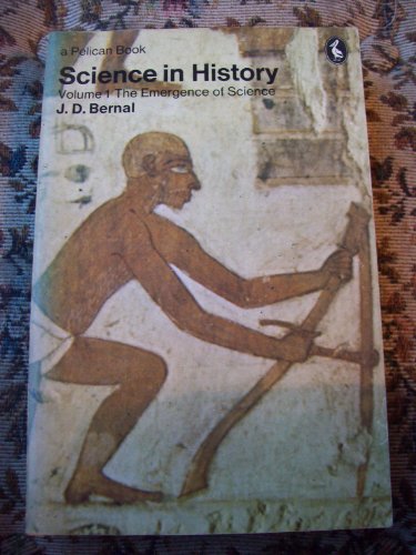 Book Science in History, Volume I: The Emergence of Science [Vol. 1 of 4 Only] free