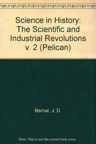Book Science in History: The Scientific and Industrial Revolutions v. 2 (Pelican) free