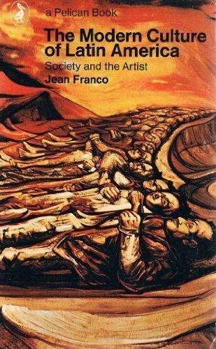 Book The modern culture of Latin America: Society and the artist (A Pelican book) free