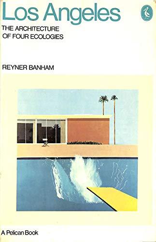 Book Los Angeles: The Architecture of Four Ecologies (The Architect and Society) free