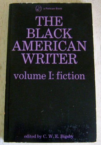 Book The Black American Writer: Volume 1: Fiction (Pelican) free