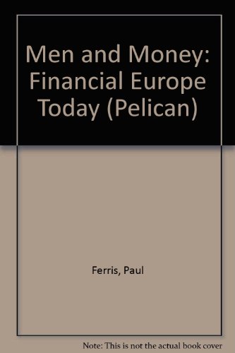 Book Men and Money: Financial Europe Today (Pelican S.) free