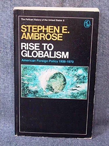 Book Rise to Globalism: American Foreign Policy, 1938-1976 free