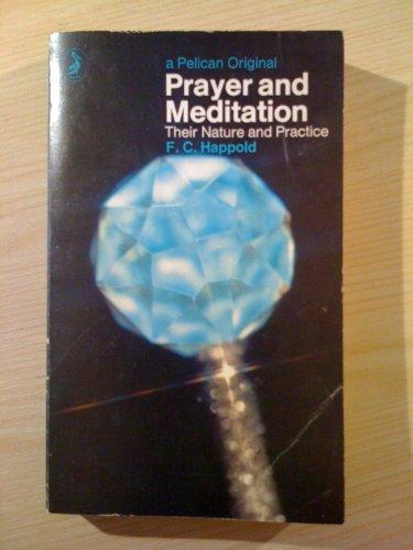 Book Prayer and Meditation: Their Theory and Practice (Pelican books) free