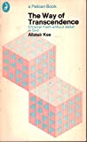 Book The way of transcendence: Christian faith without belief in God (Pelican books A1309) free