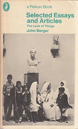 Book Selected essays and articles: The look of things; (Pelican books) free