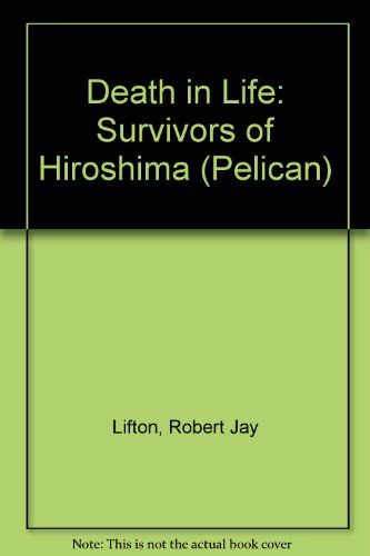 Book Death in Life. The Survivors of Hiroshima free