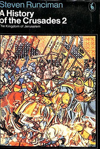 Book History of the Crusades: The Kingdom of Jerusalem v. 2 (Pelican) free