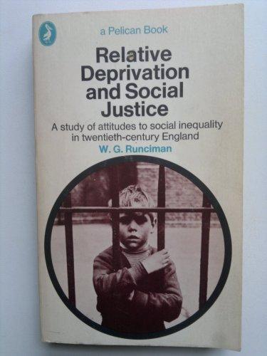 Book Relative deprivation and social justice: A study of attitudes to social inequality in twentieth-century England, (A Pelican book) free