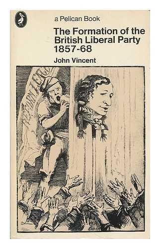 Book The Formation of the British Liberal Party, 1857-1868 (Pelican Books) free