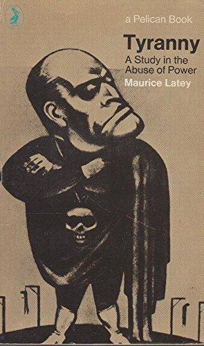 Book Tyranny : A Study in the Abuse of Power free