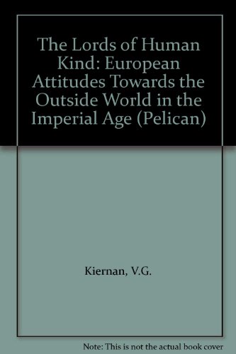 Book The lords of human kind: European attitudes towards the outside world in the imperial age free