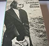 Book Children under Stress: Understanding the Emotionally Disturbed Child (Pelican books) free