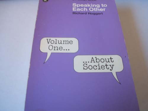 Book Speaking To Each Other Volume One: About Society free