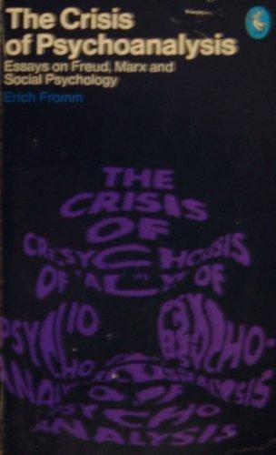 Book The Crisis of Psychoanalysis : Essays on Freud, Marx and Social Psychology (A Pelican Book) free