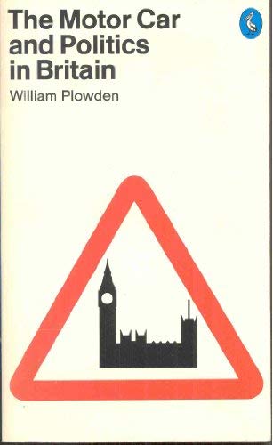 Book The Motor Car and Politics, 1896-1970 (Pelican) free