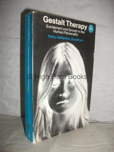 Book Gestalt Therapy: Excitement And Growth In The Human Personality (Pelican) free