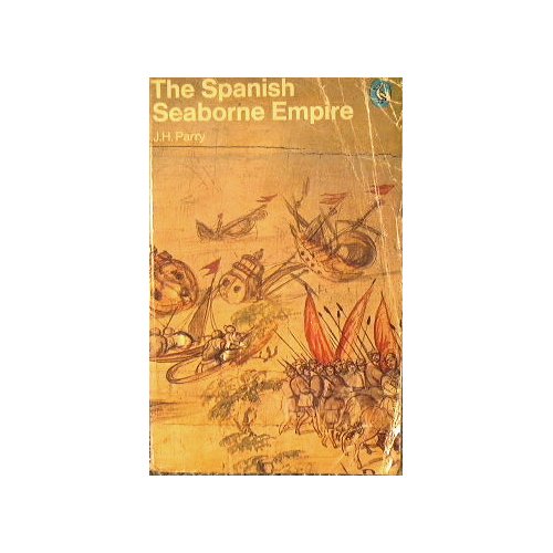 Book The Spanish seaborne empire (The History of human society) free