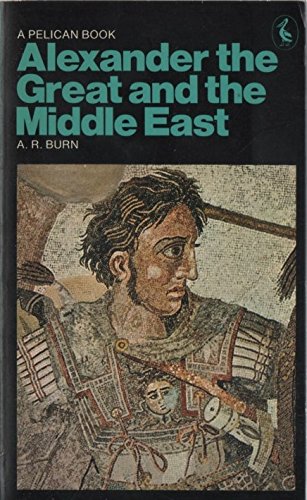 Book Alexander the Great and the Middle East (Pelican books) free