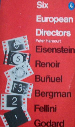Book Six European Directors: Essays on the Meaning of Film Style (Pelican books) free