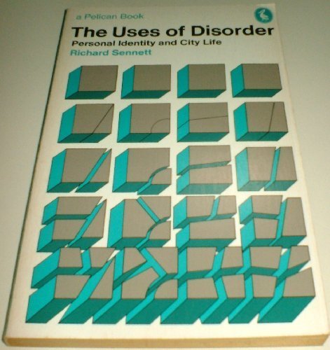 Book The Uses of Disorder: Personal Identity and City Life (Pelican) free