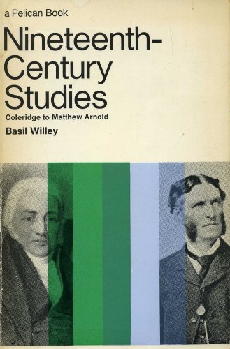 Book Nineteenth Century Studies: Coleridge To Matthew Arnold free