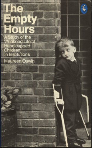Book The empty hours: A study of the week-end life of handicapped children in institutions (Pelican books) free