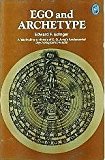 Book Ego and Archetype: Individuation and the Religious Function of the Psyche free