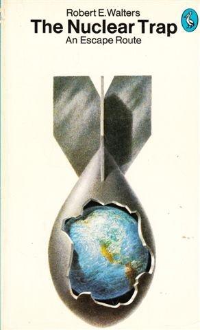 Book The Nuclear Trap: An Escape Route (Pelican books) free