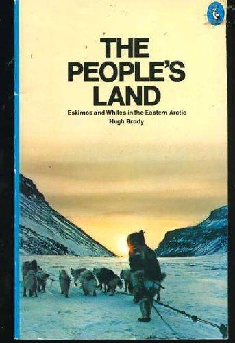 Book The People's Land: Eskimos and Whites in the Eastern Arctic (Pelican) free