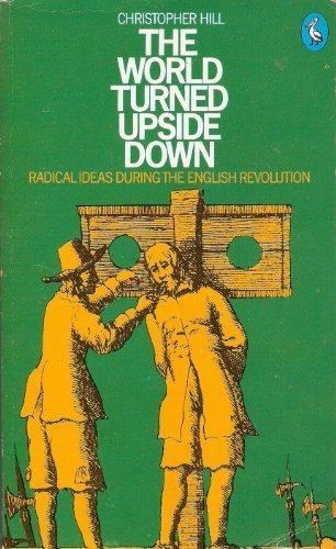 Book The World Turned Upside Down: Radical Ideas During the English Revolution (Pelican) free