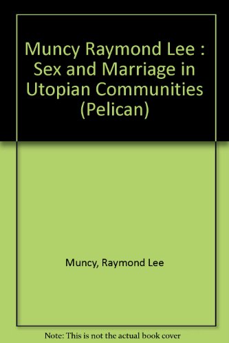 Book Sex and Marriage in Utopian Communities: Nineteenth-Century America free