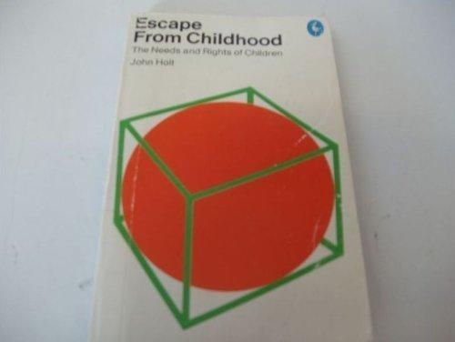 Book Escape from childhood: The needs and rights of children (Pelican books) free
