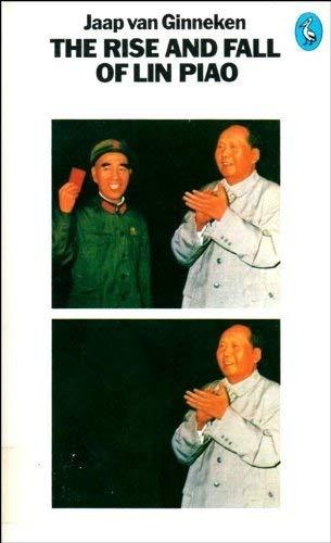 Book The rise and fall of Lin Piao (Pelican) free
