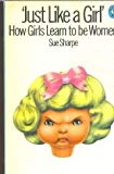 Book just Like a Girl How Girls Learn to be Women free