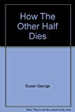 Book How The Other Half Dies (Pelican books) free