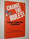 Book Change The Rules: Towards A Democratic Constitution free