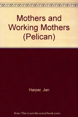 Book Mothers and Working Mothers free