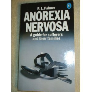 Book Anorexia Nervosa: A Guide for Sufferers and their Families (Pelican books) free
