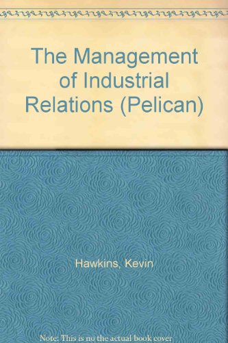 Book The management of industrial relations (Pelican library of business and management) free