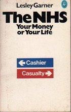 Book The NHS: Your money or your life (Pelican) free Book The NHS: Your money or your life (Pelican) free