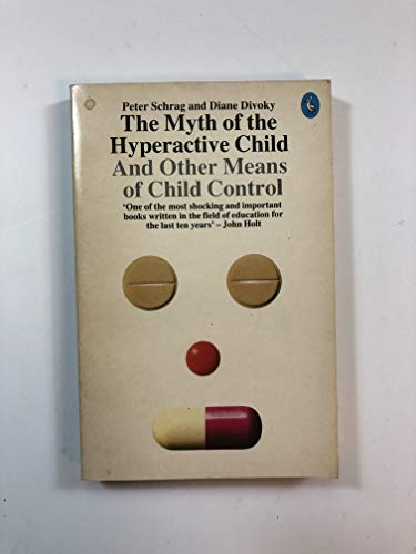 Book The Myth of the Hyperactive Child and Other Means of Child Control (Pelican) free