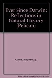 Book Ever Since Darwin: Reflections in Natural History (Pelican) free