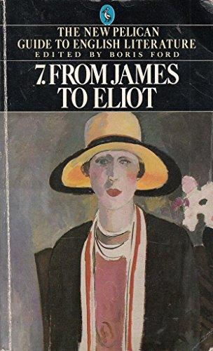 Book From James to Eliot: Volume 7; New Edition (Guide to English Lit) free