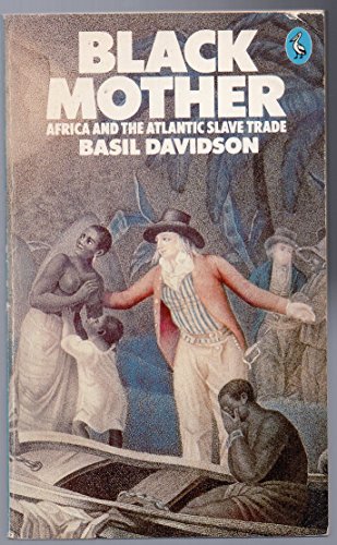 Book Black Mother: Africa and the Atlantic Slave Trade free