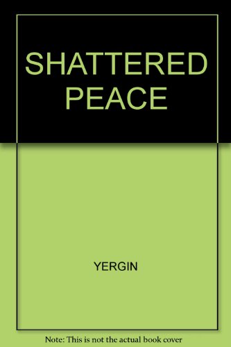 Book Shattered peace: origins of the cold war and the national security state free