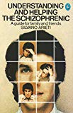 Book UNDERSTANDING AND HELPING THE SCHIZOPHRENIC: A GUIDE FOR FAMILY AND FRIENDS (A PELICAN BOOK) free