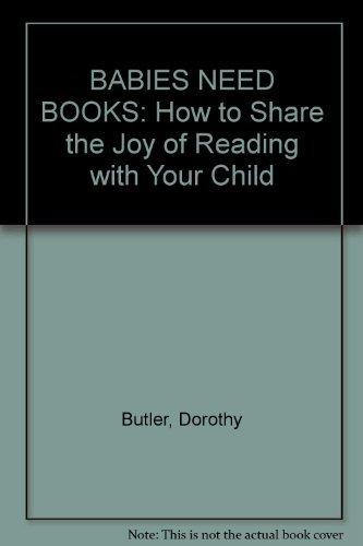 Book Babies Need Books: How To Share The Joy Of Reading With Your Child free