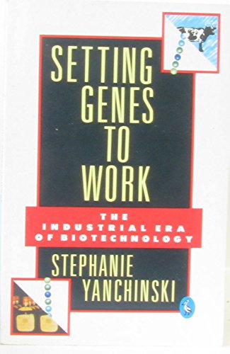 Book Setting Genes To Work: Industrial Era Of Biotechnology free